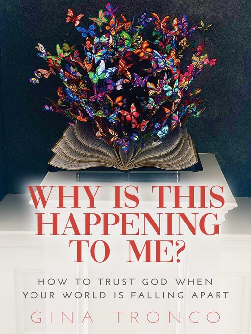 Title details for Why Is This Happening to Me? by Gina Tronco - Available